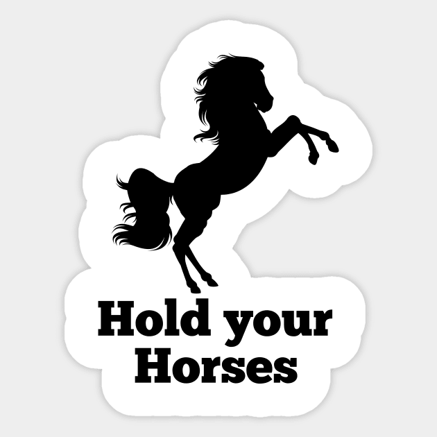 Horse lover equestrian funny quotes cute graphic for gift Sticker by CameltStudio